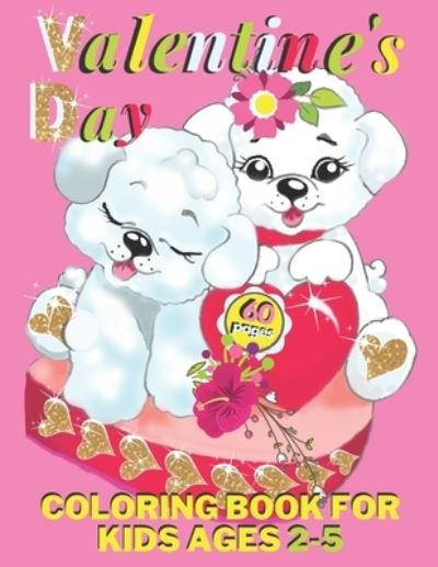 Cover for Linda Evans · Valentine's Day Coloring Book For Kids Ages 2-5 (Paperback Book) (2021)