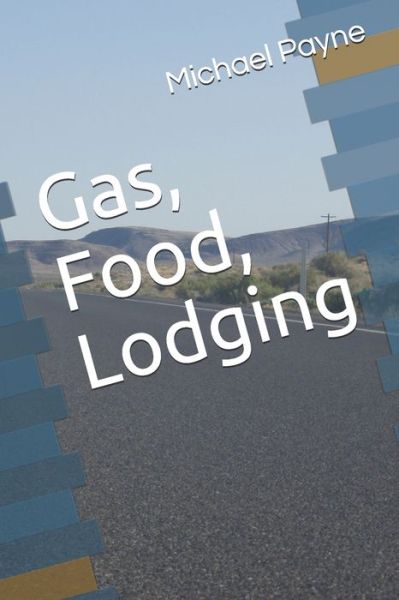 Cover for Michael Payne · Gas, Food, Lodging (Paperback Book) (2020)