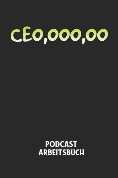 Cover for Podcast Planer · CEO, OOO, OO - Podcast Arbeitsbuch (Taschenbuch) (2020)
