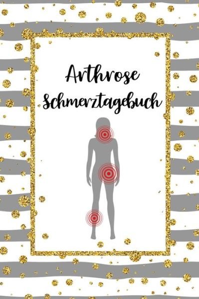 Cover for Bjoern Meyer · Arthrose Schmerztagebuch (Paperback Book) (2020)