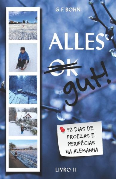 Cover for Bohn · Alles Gut! 92 Dias de Proezas e Peripecias na Alemanha (Paperback Book) (2020)