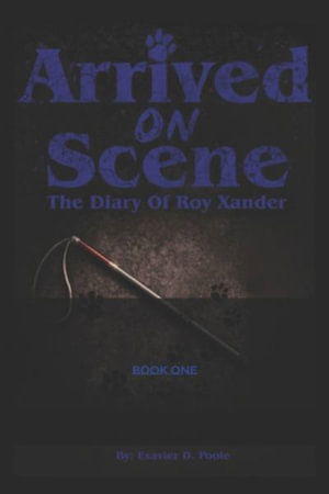 Cover for Exavier Poole · Arrived On Scene (Pocketbok) (2020)