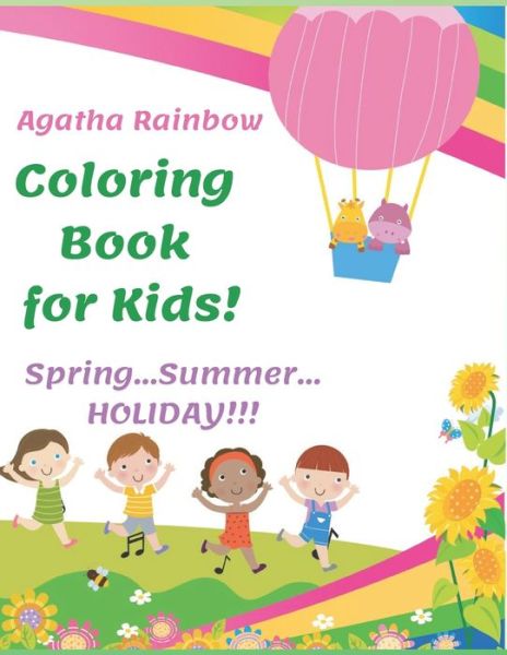 Cover for Agatha Rainbow · Coloring Book for Kids! Spring...Summer...HOLIDAY! (Paperback Book) (2020)