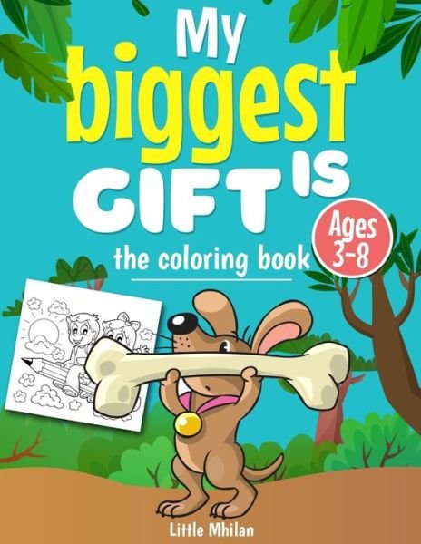 Cover for Mhilan Little · My biggest Gift is the coloring book, Ages 3-8 (Paperback Bog) (2020)