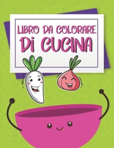 Cover for Cucina Da Colorare Itpublishing · Libro Da Colorare Di Cucina (Pocketbok) (2020)