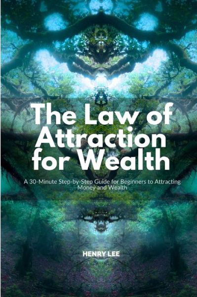 Cover for Henry Lee · The Law of Attraction for Wealth (Pocketbok) (2020)