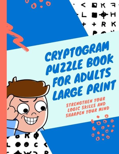 Cover for George Kelly · Cryptogram Puzzle Book for Adults Large Print (Paperback Book) (2020)