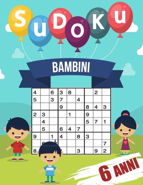 Cover for Gianva Melanie Publishing · Sudoku Bambini 6 Anni (Paperback Book) (2020)