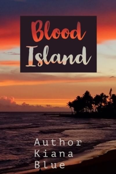 Cover for Kiana Blue · Blood Island (Paperback Book) (2020)