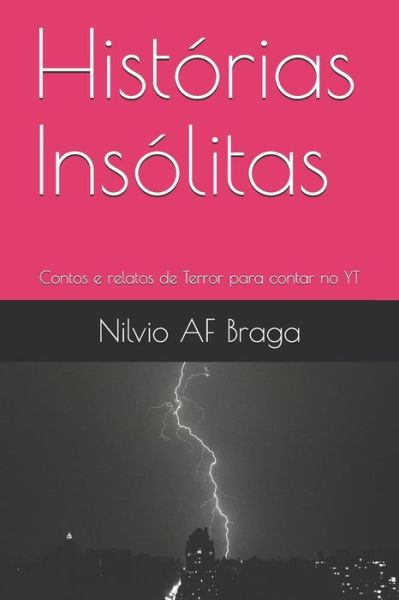 Cover for Nilvio A F Braga · Historias Insolitas (Paperback Book) (2020)