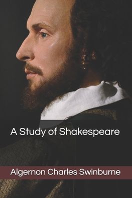 Cover for Algernon Charles Swinburne · A Study of Shakespeare (Paperback Book) (2020)