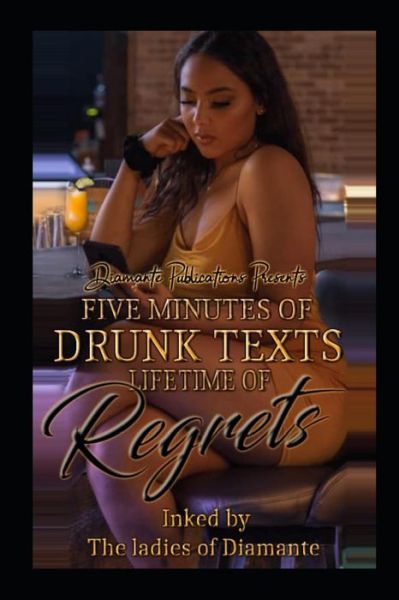 Cover for Ladies Of Diamante · Five Minutes of Drunk Text (Paperback Book) (2020)