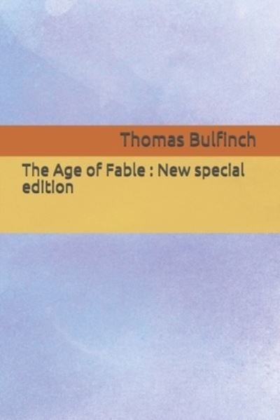 Cover for Thomas Bulfinch · The Age of Fable (Paperback Bog) (2020)