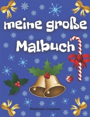 Meine Grosse Malbuch - Power Smart Books - Livros - Independently Published - 9798694899673 - 7 de outubro de 2020