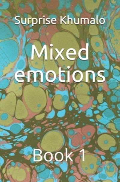 Cover for Surprise Khumalo · Mixed emotions: Book 1 (Paperback Book) (2020)