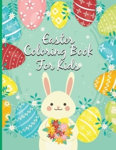 Cover for Kenneth James · Easter Coloring Book For Kids (Paperback Book) (2021)
