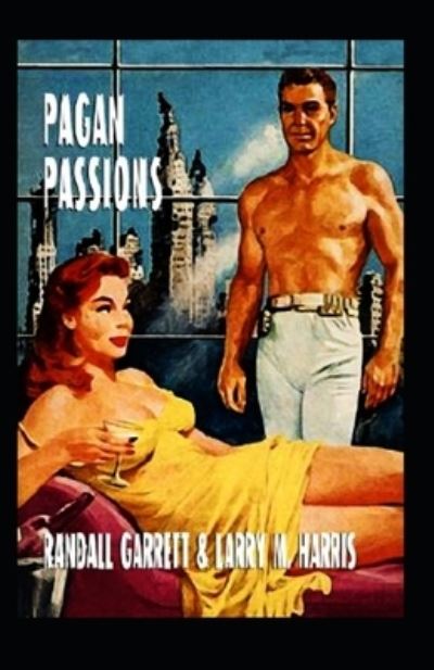 Cover for Randall Garrett · Pagan Passions illustrated (Paperback Book) (2021)