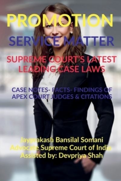 Cover for Jayprakash Bansilal Somani · Promotion- Service Matter- Supreme Court's Latest Leading Case Laws: Case Notes- Facts- Findings of Apex Court Judges &amp; Citations (Taschenbuch) (2022)