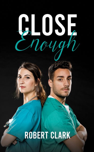 Close Enough - Robert Clark - Bücher - Austin Macauley Publishers - 9798889101673 - 15. September 2023