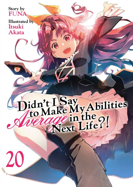 Cover for Funa · Didn't I Say to Make My Abilities Average in the Next Life?! (Light Novel) Vol. 20 - Didn't I Say to Make My Abilities Average in the Next Life?! (Light Novel) (Paperback Book) (2025)
