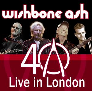 40th Anniversary Concert - Live In London - Wishbone Ash - Música - ZYX - 0090204772674 - 29 de outubro de 2009