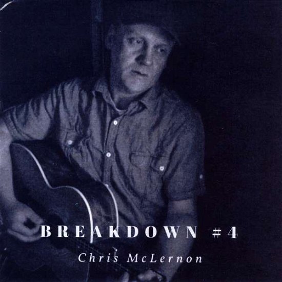 Breakdown 4 - Chris Mclernon - Muziek -  - 0191924104674 - 2 augustus 2017