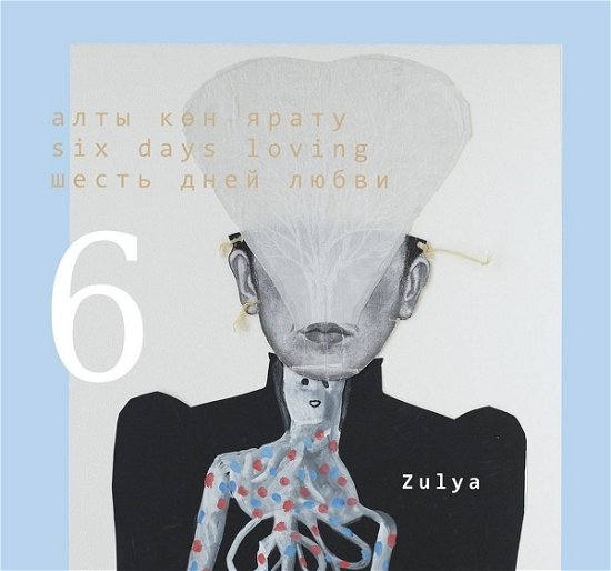 Cover for Zulya · Alty Kon Yaratu - Six Days Loving (CD) (2019)