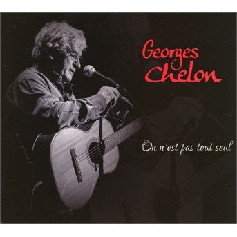 Cover for Georges Chelon  · On n'est pas tout seul (CD) [Digipak] (2017)