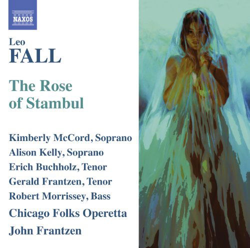 Rose of Stambul - L. Fall - Musik - NAXOS - 0730099032674 - 1. marts 2013