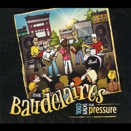 Cover for Baudelaires · Cool Down the Pressure (CD) (2012)