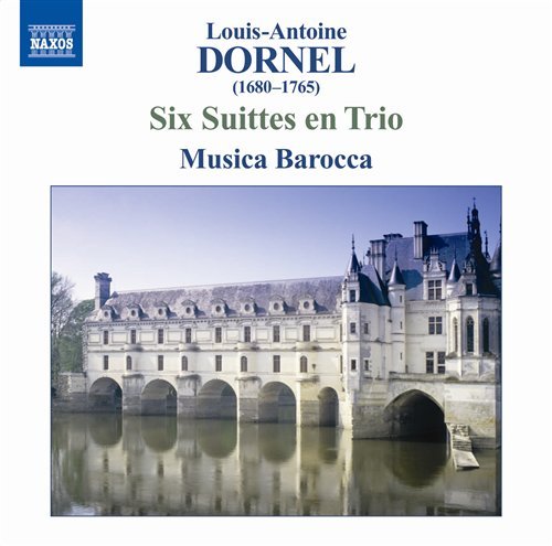 Six Suites en Trio - Dornel - Música - NAXOS - 0747313082674 - 4 de julio de 2008