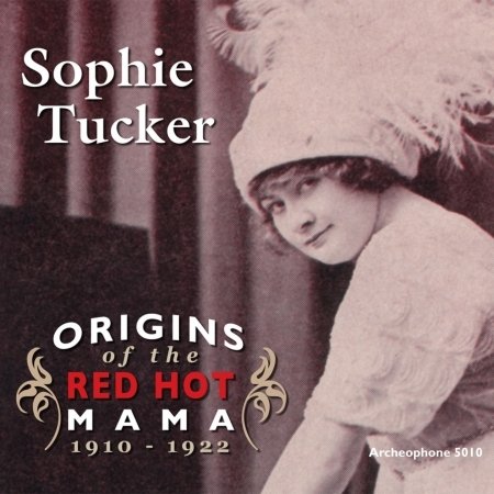 Cover for Sophie Tucker · Origins of the Red Hot Mama (CD) (2009)