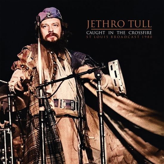 Caught In The Crossfire - Jethro Tull - Musiikki - PARACHUTE - 0803341589674 - perjantai 26. huhtikuuta 2024