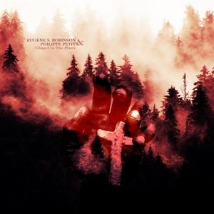 Chapel In The Pines - Eugene S. X Philippe Petit Robinson - Música - BLACKHOUSE - 0814867029674 - 28 de março de 2019