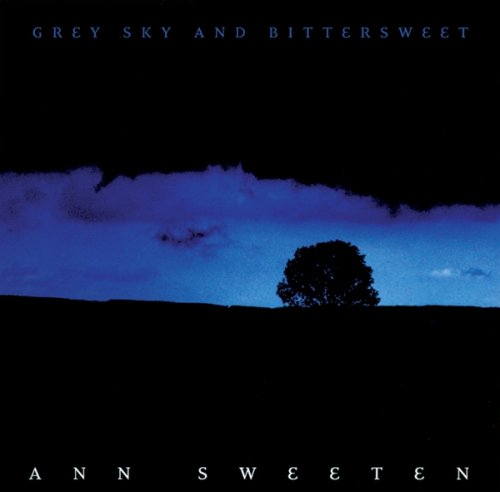 Cover for Ann Sweeten · Grey Sky &amp; Bittersweet (CD) (2007)