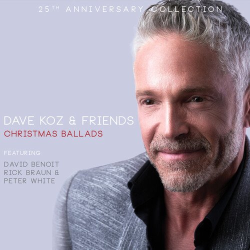 Cover for Dave Koz · Dave Koz &amp; Friends Christmas Ballads 25th Anniv (CD) (2022)