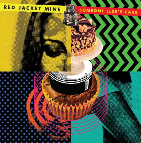 Cover for Red Jacket Mine · Someone Else's Cake (CD) [Digipack] (2013)