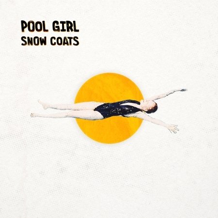 Cover for Snow Coats · Pool Girl (LP) (2020)