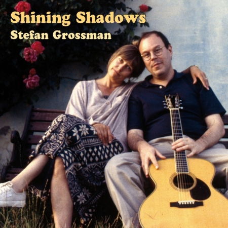Cover for Stefan Grossman · Shining Shadows (CD) (2017)