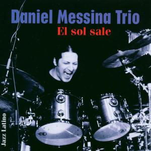 El Sol Sale - Daniel Trio Messina - Musiikki - MULAT - 4042064001674 - tiistai 7. elokuuta 2007