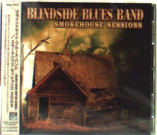 Cover for Blindside Blues Band · Smokehouse Sessions 2009 (CD) [Japan Import edition] (2009)