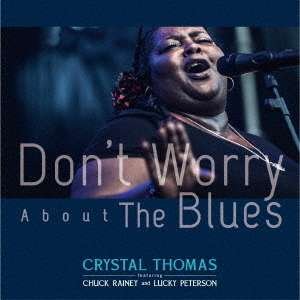 Cover for Crystal Thomas · Don't Worry About The Blues (CD) [Japan Import edition] (2019)