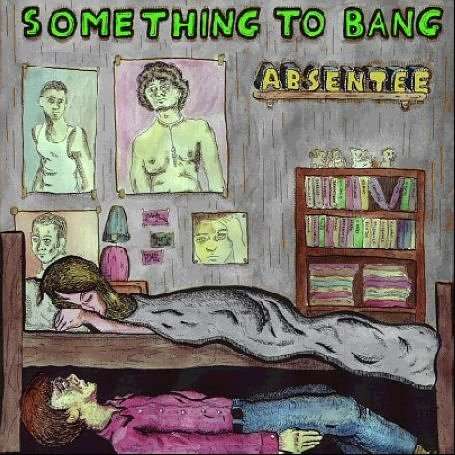 Cover for Absentee · Something To Bang (LP) (2011)