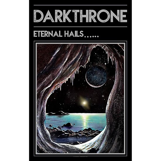 Cover for Darkthrone · Darkthrone Textile Poster: Eternal Hails (Plakat)
