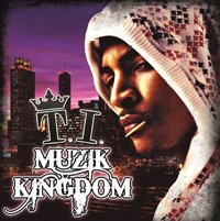 Muzik Kingdom - T.i. - Music - PURPLE SLICK - 5060160722674 - October 14, 2010