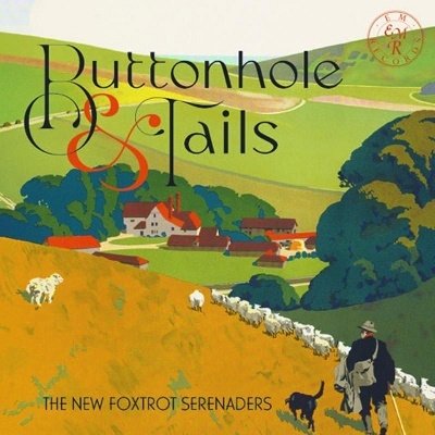 Cover for New Foxtrot Serenaders · Buttonhole &amp; Tails (CD) (2021)