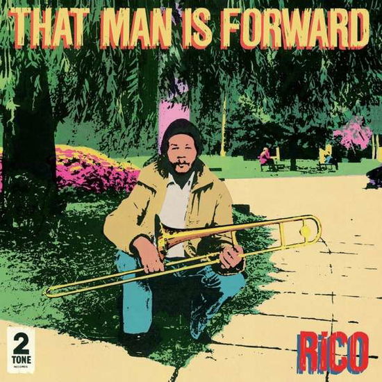 That Man Is Forward - 40th Anniversary - Rico - Musiikki - TWO TONE - 5060516095674 - perjantai 25. kesäkuuta 2021