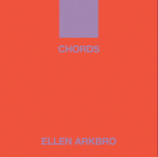 Cover for Ellen Arkbro · Chords (CD) (2019)