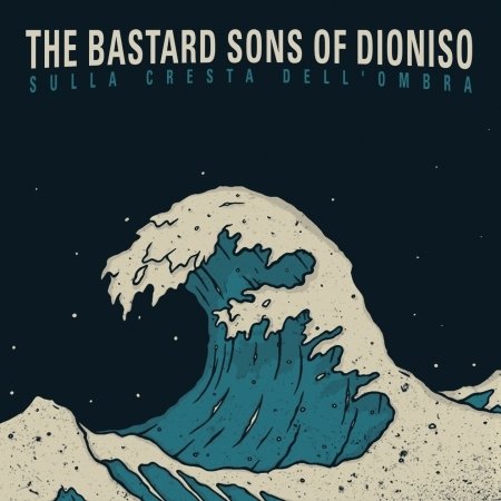 Cover for Bastard Sons of Dioniso · Sulla Cresta Dell'ombra (CD) (2016)