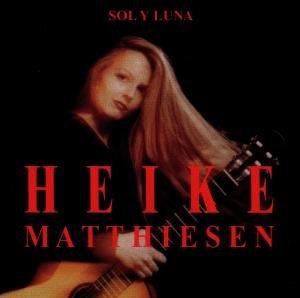 Sol Y Luna - Matthiesen Heike - Musik - TYROLIS - 9003549753674 - 2. april 2001